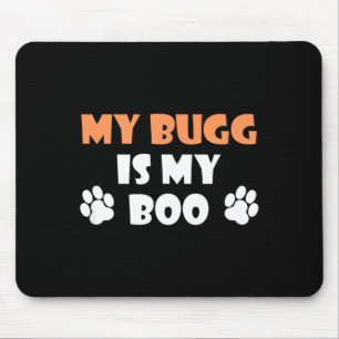 My Bugg Is My Boo Halloween Dog Owner Mouse Pad