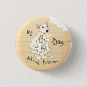 My Bull Terrier Ate My Homework 3 Cm Round Badge