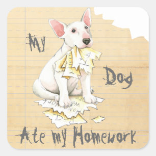 My Bull Terrier Ate My Homework Square Sticker