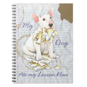 My Bull Terrier Ate My Lesson Plan Notebook