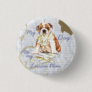 My Bulldog Ate My Lesson Plan 3 Cm Round Badge
