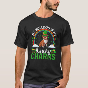 My Bulldog Is My Lucky Charms Funny Bulldog St Pat T-Shirt