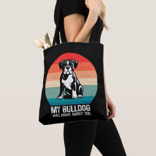 My Bulldog Was Right About You Bulldog Dog Retro Tote Bag