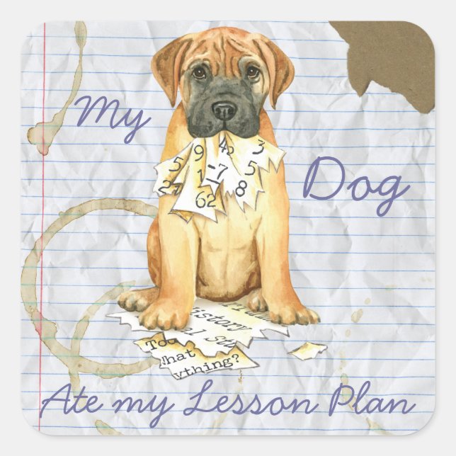 My Bullmastiff Ate My Lesson Plan Square Sticker (Front)