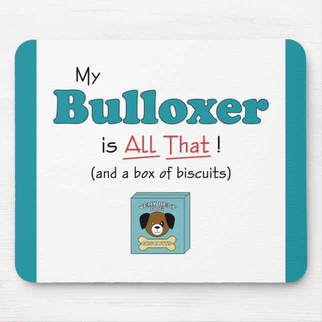 My Bulloxer is All That! Mouse Pad (Front)