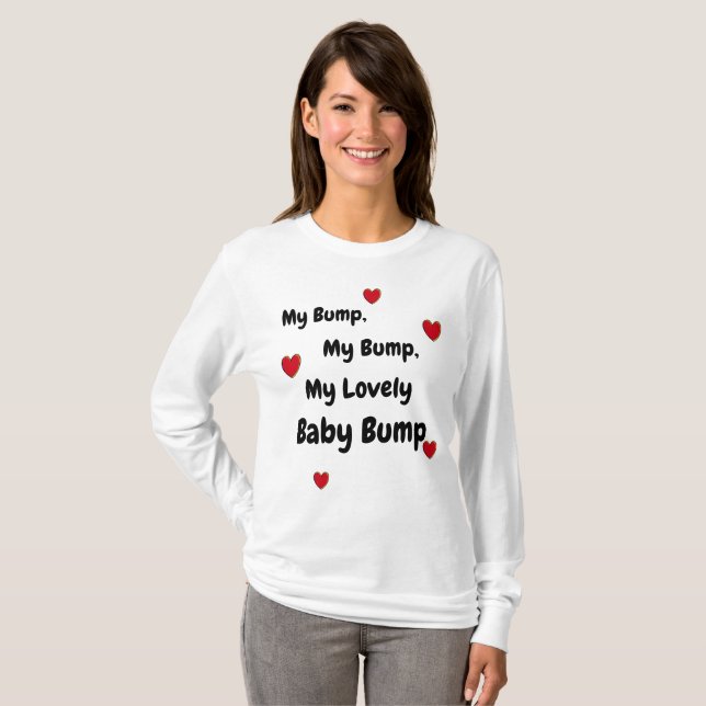 My Bump My Bump, My Lovely BABY Bump! T-Shirt (Front Full)