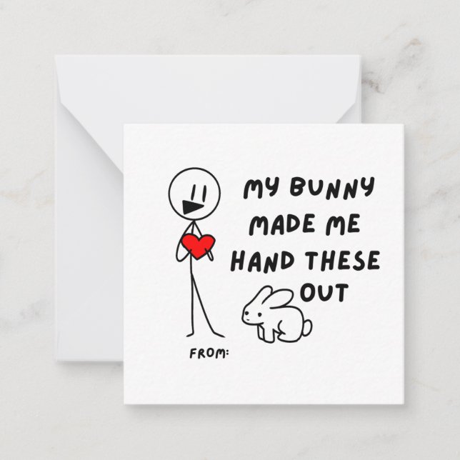 My Bunny Made Me Hand These Out Funny Valentines Card (Front)