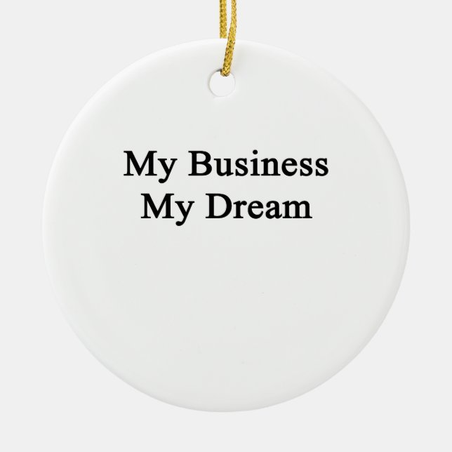 My Business My Dream Ceramic Tree Decoration (Front)