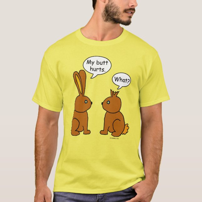My Butt Hurts! Bunnies T-Shirt (Front)