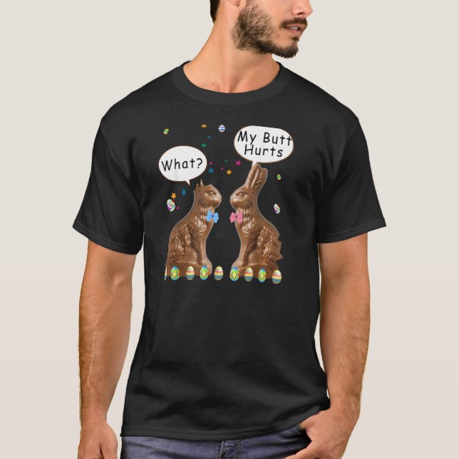 My Butt Hurts Chocolate Bunny Easter Funny Pullove T-Shirt (Front)