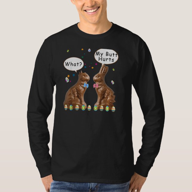 My Butt Hurts Chocolate Bunny Easter Funny Pullove T-Shirt (Front)