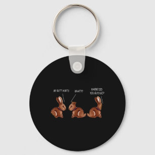 My Butt Hurts Chocolate Bunny Rabbit Funny Easter Key Ring