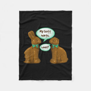 My Butt Hurts Chocolate Bunny Rabbit Happy Easter Fleece Blanket