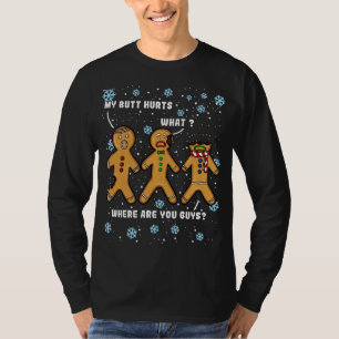 My Butt Hurts Funny Christmas Cookie Gingerbread M T-Shirt