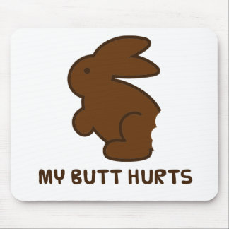My Butt Hurts Mouse Pad