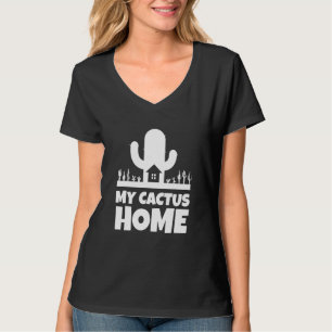 My Cactus Home Succulent Garden Planting Desert T-Shirt