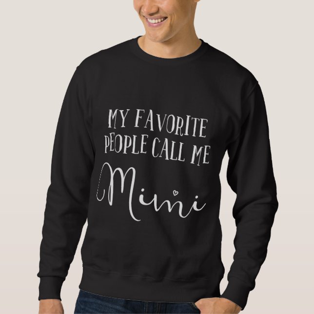My Call Me Mimi Grandma Women Mother's Day Christm Sweatshirt (Front)