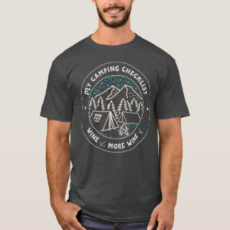 My camping checklist Wine more wine gift T-Shirt