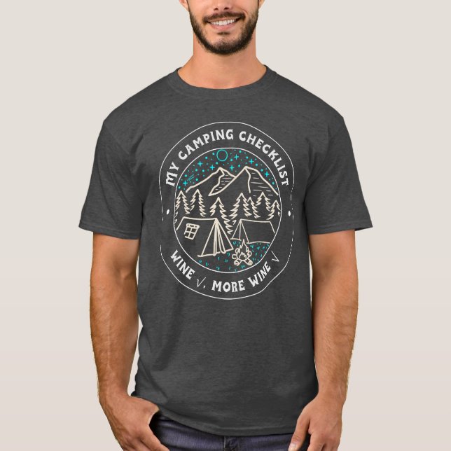 My camping checklist Wine more wine gift T-Shirt (Front)