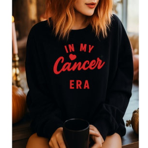 my Cancer era sweatshirt , Cancer birthday gift
