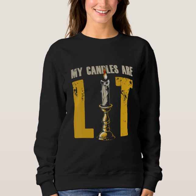My Candles Are Lit Candle making Making candles Sweatshirt (Front)