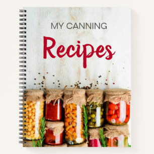 My Canning Recipe Notebook