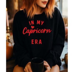 my Capricorn era sweatshirt ,Capricorn birthday gi