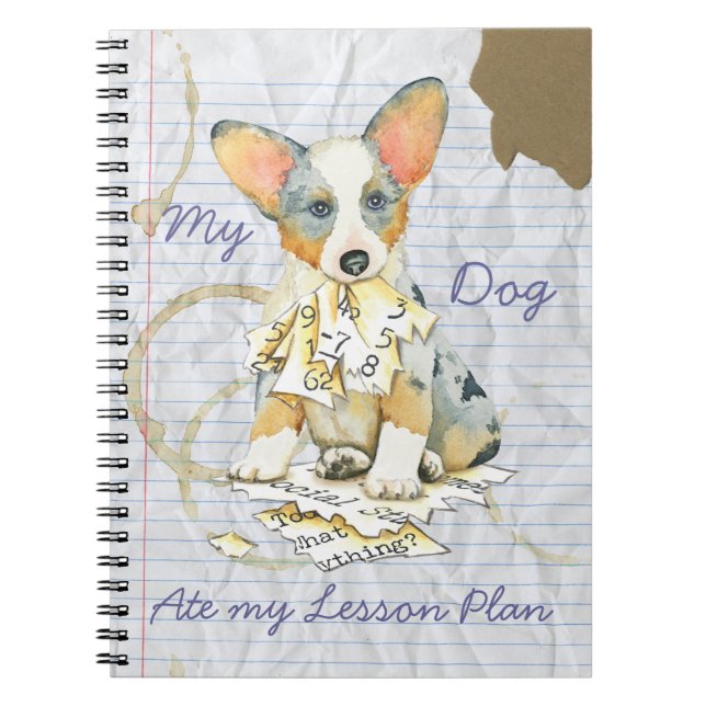 My Cardigan Welsh Corgi Ate my Lesson Plan Spiral Notebook (Front)