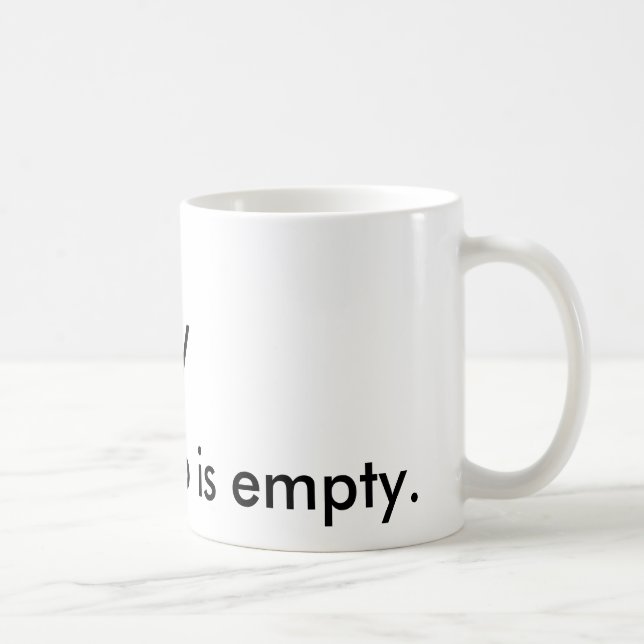 "\_/ My care cup is empty." Mug (Right)