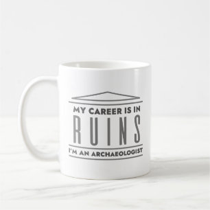 My Career Is In Ruins Coffee Mug