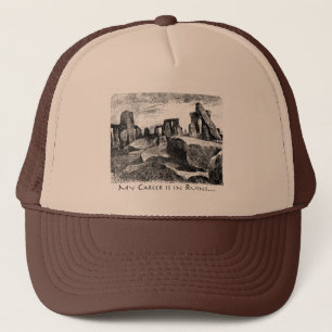 My Career Is In Ruins: Stonehenge Trucker Hat