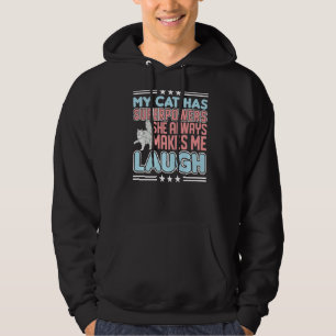 My Cat Always Makes Me Laugh Cats Cat Hoodie