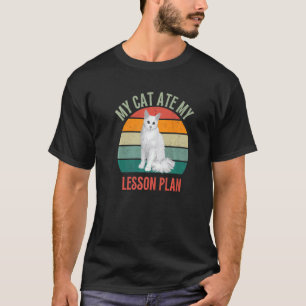 My Cat Ate My Lesson Plan Turkish Angora Cat  Teac T-Shirt