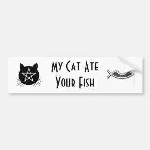 My cat ate your fish bumper sticker