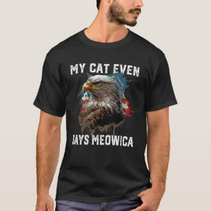 My Cat Even Says Meowica Patriotic Cat Owner USA F T-Shirt