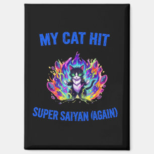 My Cat Hit Super Saiyan (Again) Magnet