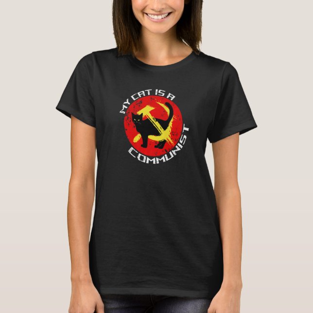 My Cat Is A Communist For Cat T-Shirt (Front)