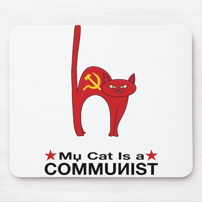 My Cat is a COMMUNIST great gift ideas politic Mouse Pad (Front)