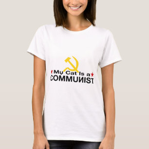My Cat is a COMMUNIST T-Shirt
