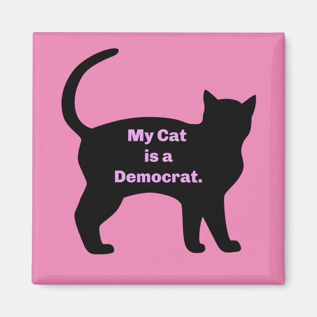 My Cat is a Democrat Magnet (Front)