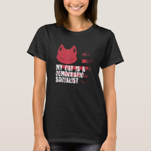 My Cat Is A Democratic Socialist Sarcastic meme c T-Shirt