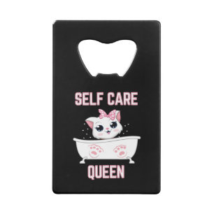 My Cat Is a Self Care Queen Credit Card Bottle Ope