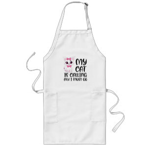 My Cat Is Calling and I Must Go Long Apron