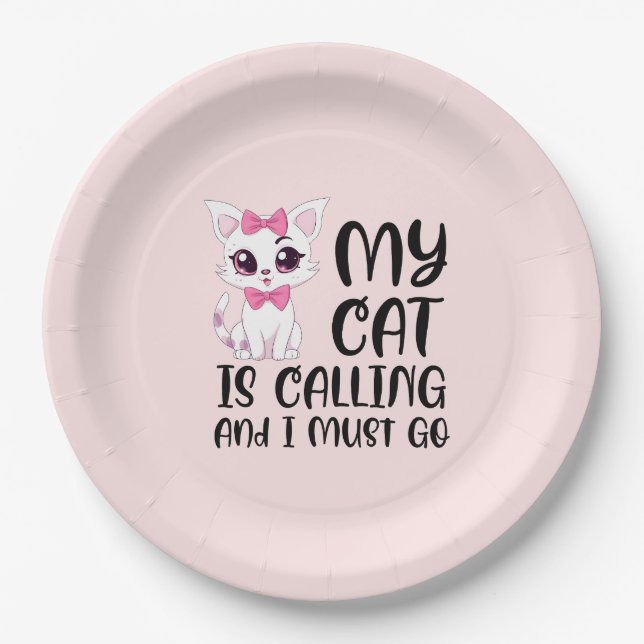 My Cat Is Calling and I Must Go Paper Plate (Front)