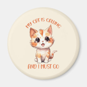 My Cat Is Calling Cute Orange Cat Magnet