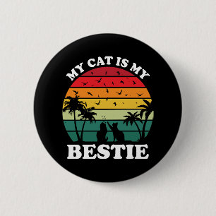 My Cat Is My Bestie 6 Cm Round Badge