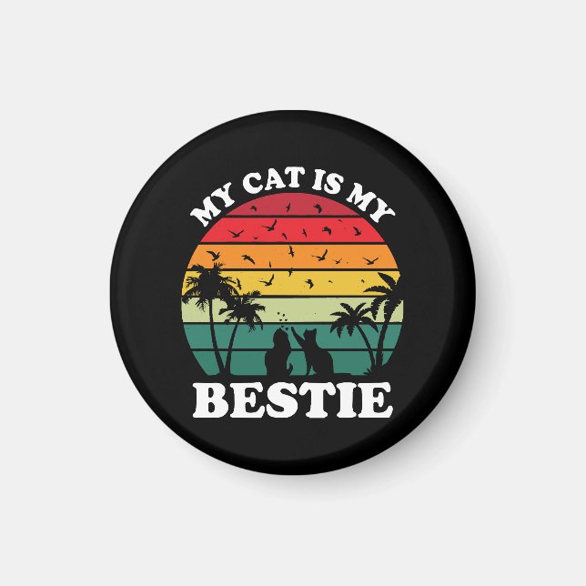 My Cat Is My Bestie Magnet (Front)