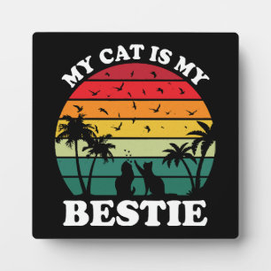 My Cat Is My Bestie Plaque