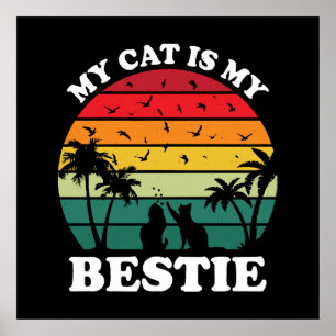 My Cat Is My Bestie Poster
