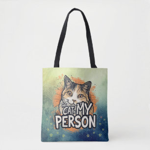 My Cat Is My Person Cat Lover Quote Tote Bag